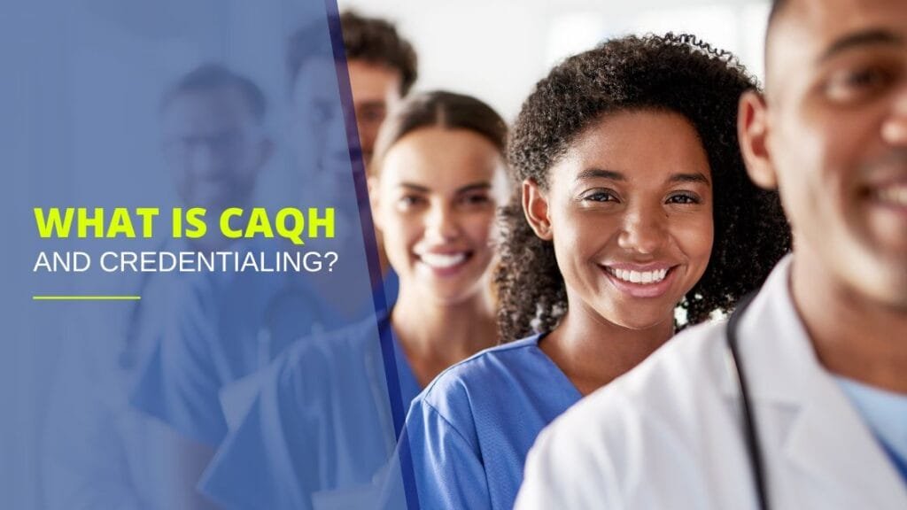 What is CAQH and Credentialing